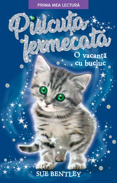 Pisicuța fermecată. O vacanță cu bucluc