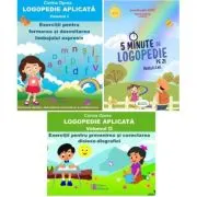 Pachet 3 carti. Logopedie aplicata 2 Volume si 5 Minute de Logopedie pe zi! Exercitii zilnice pentru dezvoltarea limbajului copiilor