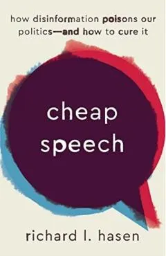 Cheap Speech: How Disinformation Poisons Our Politics--And How to Cure It