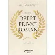 Curs de drept privat roman. Editia a 2-a, revazuta si adaugita