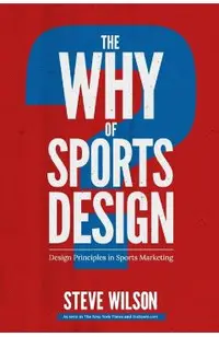 The Why of Sports Design: Design Principles in Sports Marketing