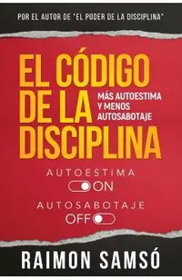 El Código de la disciplina: Más autoestima y menos autosabotaje