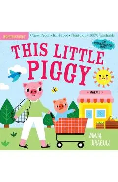 Indestructibles: This Little Piggy: Chew Proof - Rip Proof - Nontoxic - 100% Washable (Book for Babies, Newborn Books, Safe to Chew)