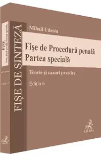 Fise de procedura penala. Partea speciala Ed.6