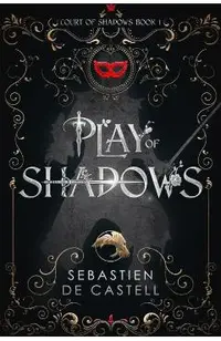 Play of Shadows