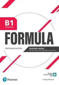Formula B1 Preliminary Teacher's Book with Presentation Tool and Digital Resources - Paperback brosat - Lindsay Warwick