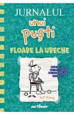 Jurnalul unui pusti Vol.18: Floare la ureche