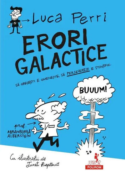 Erori galactice. Să greşeşti e omeneşte, să perseverezi e ştiinţific - Paperback brosat - Luca Perri