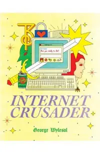 Internet Crusader