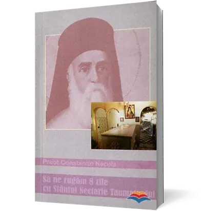 Să ne rugăm 8 zile cu Sfântul Nectarie Taumaturgul