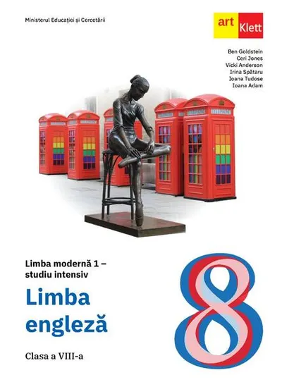 Limba modernă 1 - Engleză intensiv, clasa a VIII-a. Manual - Paperback brosat - Ben Goldstein, Ceri Jones, Vicki Anderson, Eoin Higgins, Cristina Rusu, Diana Todoran, Ioana Tudose