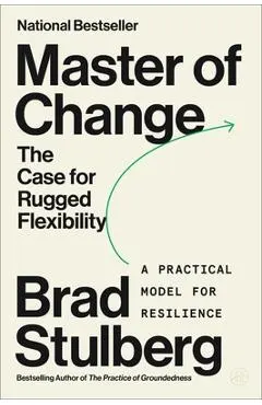Master of Change: The Case for Rugged Flexibility