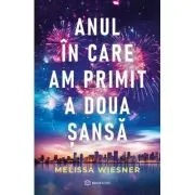 Anul in care am primit a doua sansa
