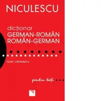 Dictionar german-roman / roman-german pentru toti (50 000 de cuvinte si expresii)