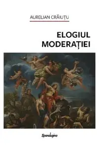 Elogiul moderatiei Ed.2