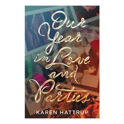 Our Year in Love and Parties