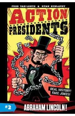 Action Presidents #2: Abraham Lincoln!