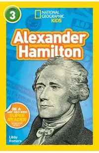 National Geographic Kids Readers: Alexander Hamilton (L3)