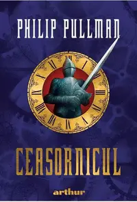 Ceasornicul - Hardcover - Philip Pullman