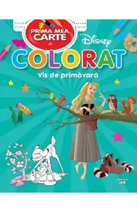 Prima mea carte de colorat. Vis de primavara