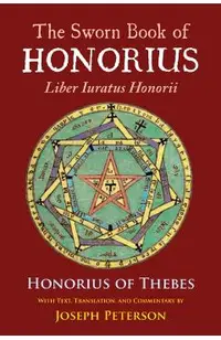 The Sworn Book of Honorius: Liber Iuratus Honorii