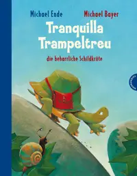 Tranquilla Trampeltreu, die beharrliche Schildkrote