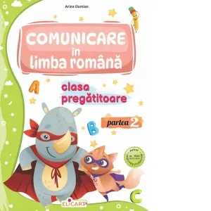 Comunicare in limba romana pentru clasa pregatitoare. Partea a 2-a. Caiet de lucru