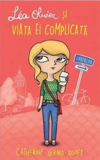 Lea Olivier si viata ei complicata - Vol. I