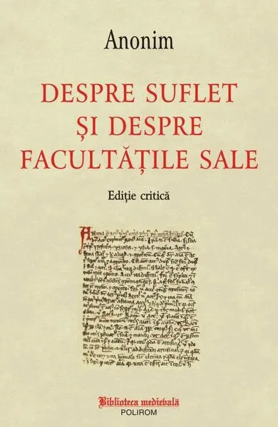 Despre suflet și despre facultățile sale (Ediție bilingvă) - Paperback brosat - ***
