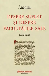 Despre suflet și despre facultățile sale (Ediție bilingvă) - Paperback brosat - ***