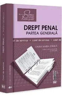 Caiet de seminar. Drept penal. Partea generala Ed.9
