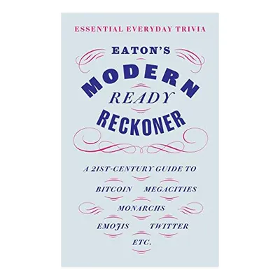 Eaton's Modern Ready Reckoner