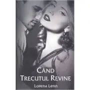 Cand trecutul revine