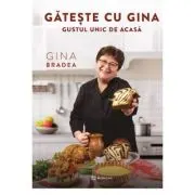 Gateste cu Gina. Gustul magic de acasa