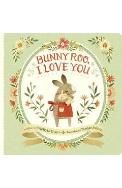 Bunny Roo, I Love You