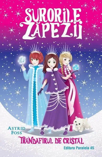 Trandafirul de cristal. Surorile zăpezii (Vol. 2) - Paperback - Astrid Foss