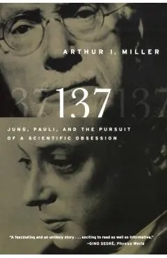 137: Jung, Pauli, and the Pursuit of a Scientific Obsession