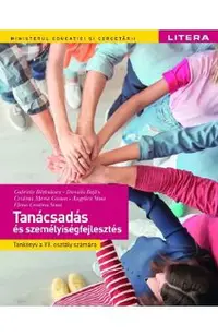 Consiliere si dezvoltare personala - Clasa 7 - Manual in limba maghiara - Gabriela Barbulescu, Daniela Besliu, Cristina Maria Gunea, Angelica Sima, Elena-Cristina Sima
