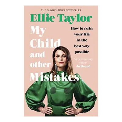 My Child and Other Mistakes