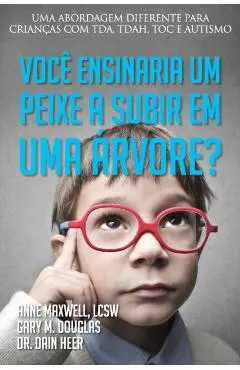 Voc� ensinaria um peixe a subir em uma �rvore? (Portuguese)
