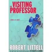 Visiting Professor. A Novel of Chaos