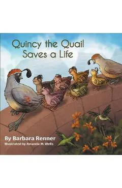 Quincy the Quail Saves a Life