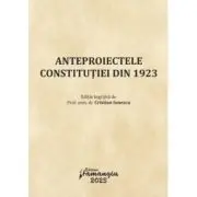 Anteproiectele Constitutiei din 1923