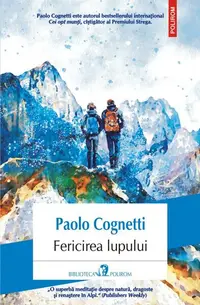 Fericirea lupului - Paperback brosat - Paolo Cognetti