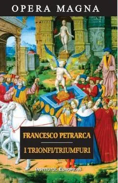 I Trionfi. Triumfuri