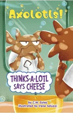 Thinks-A-Lotl Says Cheese