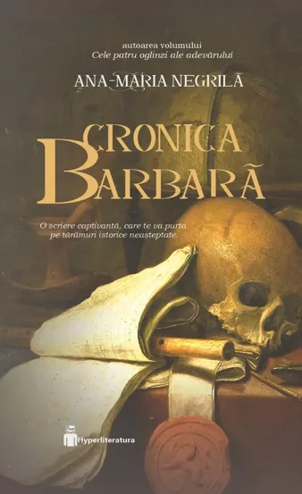 Cronica barbară. Seria Cele patru oglinzi ale adevărului Vol.2