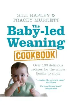 Baby-led Weaning Cookbook