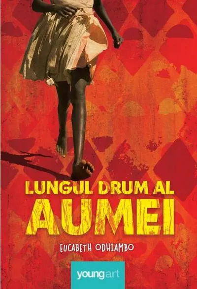 Lungul drum al Aumei - Hardcover - Eucabeth Odhiambo