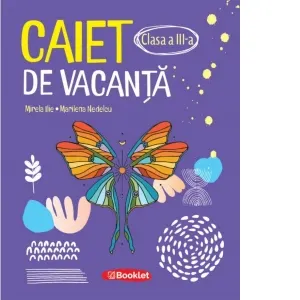 Caiet de vacanta pentru clasa a III-a (editie 2026)